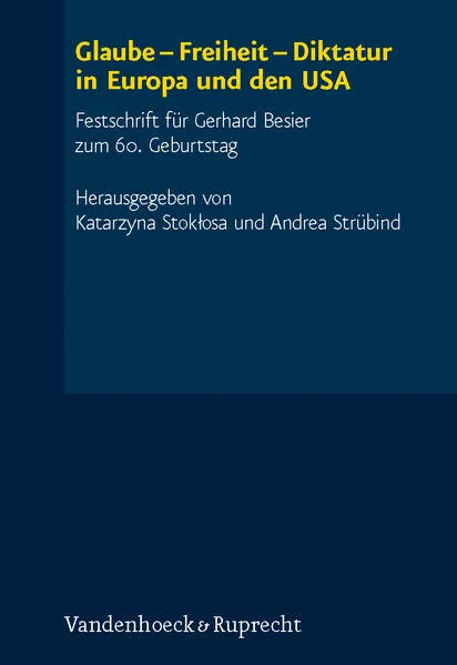 Glaube – Freiheit – Diktatur in Europa und den USA