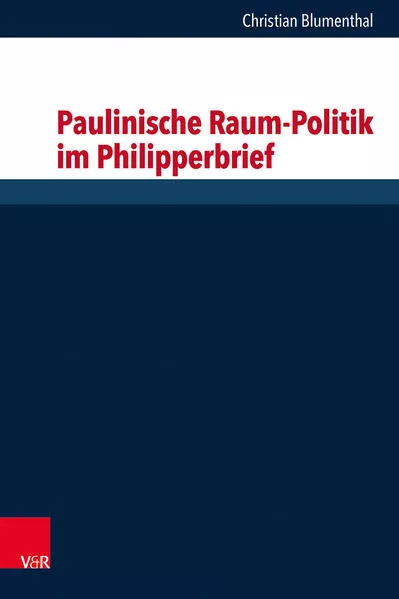 Paulinische Raum-Politik im Philipperbrief</a>