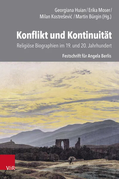 Konflikt und Kontinuität: Religiöse Biographien im 19. und 20. Jahrhundert