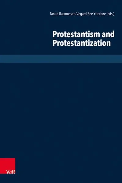 Cover: Protestantism and Protestantization