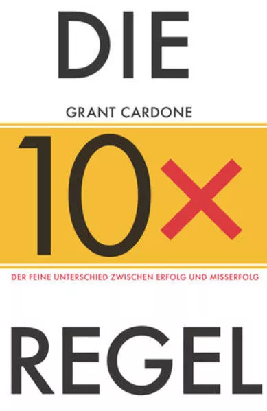 Cover: Die 10x-Regel