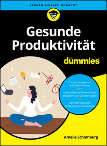 Gesunde ProduktivitĂ€t fĂŒr Dummies