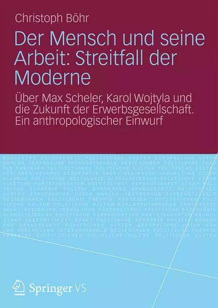 Der Mensch und seine Arbeit: Streitfall der Moderne</a>