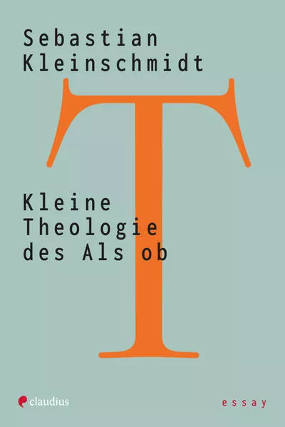 Cover: Kleine Theologie des Als ob