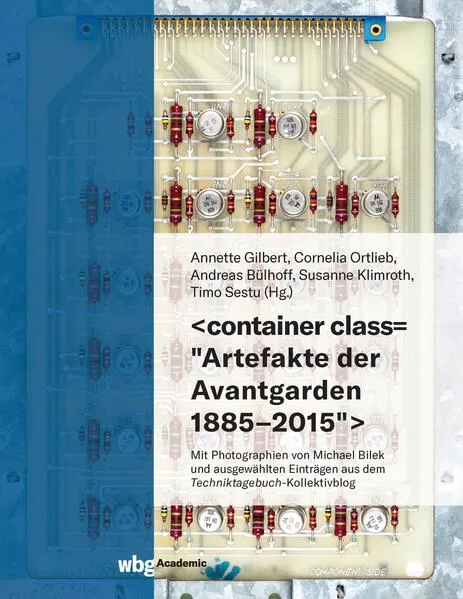 < container class = " Artefakte der Avantgarden 1885–2015 " >