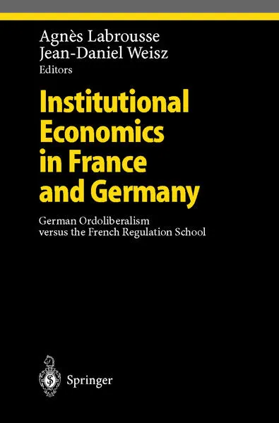 Institutional Economics in France and Germany