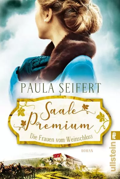Saale Premium - Die Frauen vom Weinschloss (Die Weinschloss-Saga 2)</a>