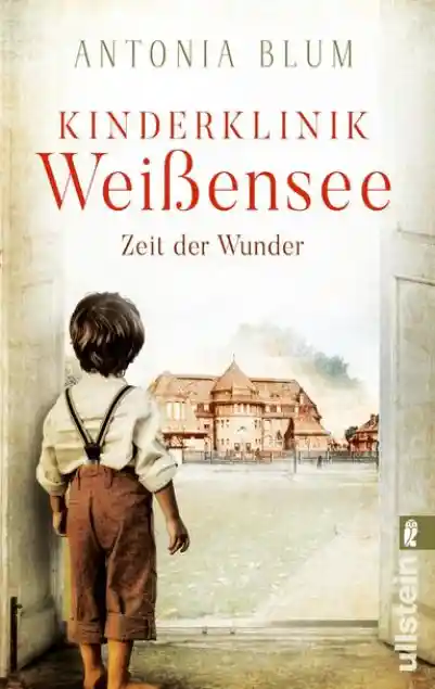 Cover: Kinderklinik Weißensee - Zeit der Wunder (Die Kinderärztin 1)