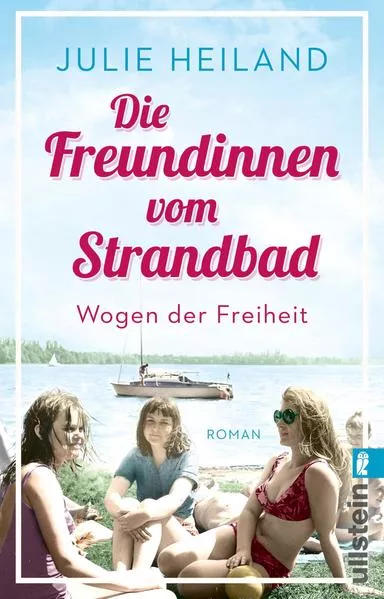 Die Freundinnen vom Strandbad (Die Müggelsee-Saga 2)</a>