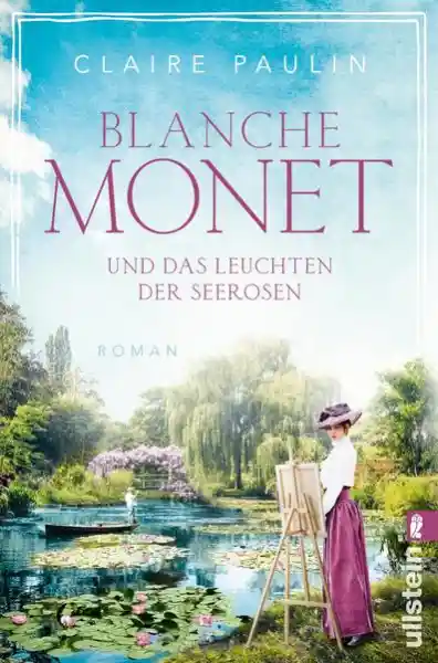 Cover: Blanche Monet und das Leuchten der Seerosen (Ikonen ihrer Zeit 6)