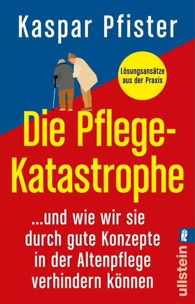 Cover: Die Pflegekatastrophe