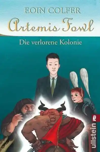 Cover: Artemis Fowl - Die verlorene Kolonie (Ein Artemis-Fowl-Roman 5)