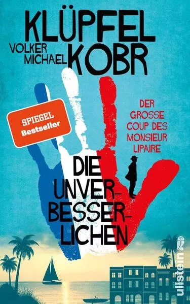 Cover: Die Unverbesserlichen – Der große Coup des Monsieur Lipaire (Die Unverbesserlichen 1)