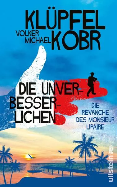 Cover: Die Unverbesserlichen - Die Revanche des Monsieur Lipaire