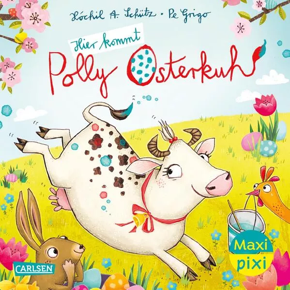 Cover: Maxi Pixi 464: Hier kommt Polly Osterkuh!