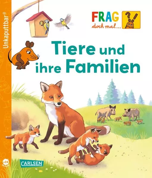 Unkaputtbar: Frag doch mal die Maus: Tiere und ihre Familien</a>