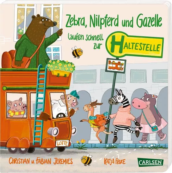 Cover: Zebra, Nilpferd und Gazelle laufen schnell zur ... Haltestelle!