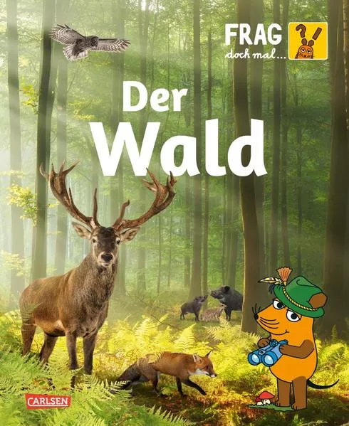 Cover: Frag doch mal ... die Maus: Wald