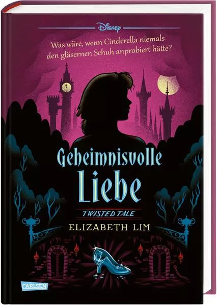 Cover: Disney. Twisted Tales: Geheimnisvolle Liebe (Cinderella)