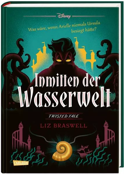 Cover: Disney. Twisted Tales: Inmitten der Wasserwelt (Arielle)