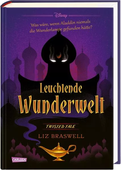 Cover: Disney. Twisted Tales: Leuchtende Wunderwelt (Aladdin)