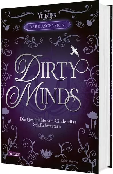 Cover: Disney Villains – Dark Ascension 1: DIRTY MINDS – Die Geschichte von Cinderellas Stiefschwestern