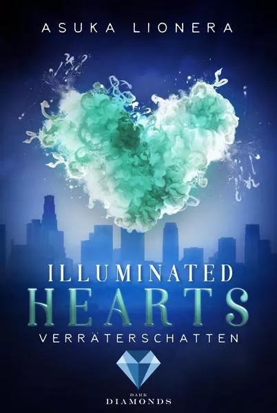 Cover: Illuminated Hearts 3: Verräterschatten