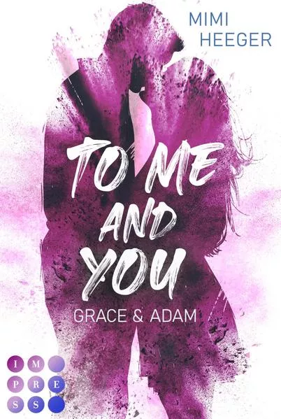 To Me and You. Grace & Adam (Secret-Reihe)</a>