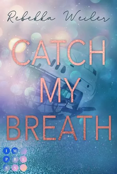 Cover: Catch My Breath (»Catch Me«-Reihe 2)