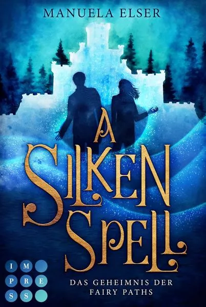 A Silken Spell. Das Geheimnis der Fairy Paths