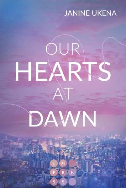 Cover: Our Hearts at Dawn (Seoul Dreams 2)
