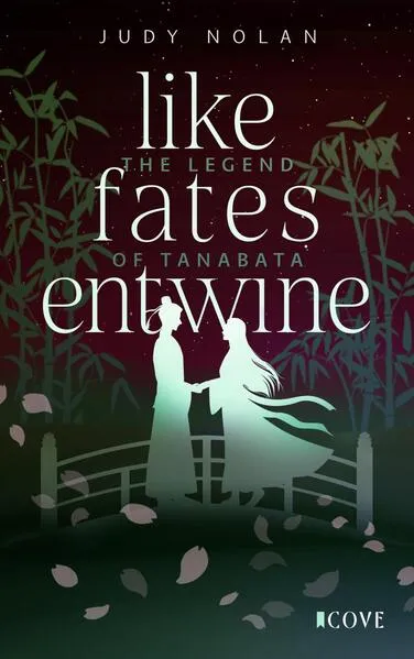 Cover: Like Fates Entwine (The Legend of Tanabata 2)
