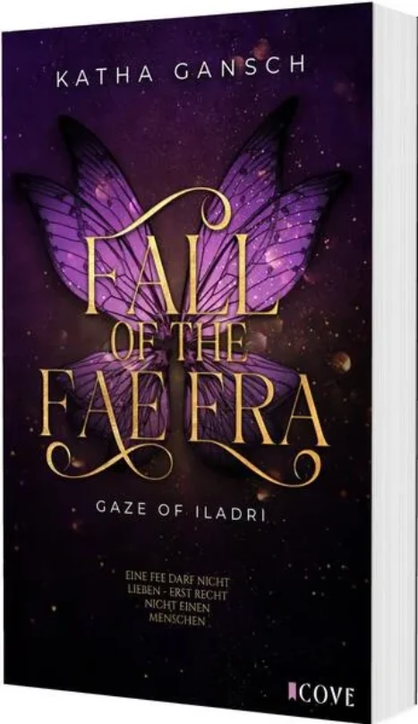 Titel: Gaze of Iladri 1: Fall of the Fae Era