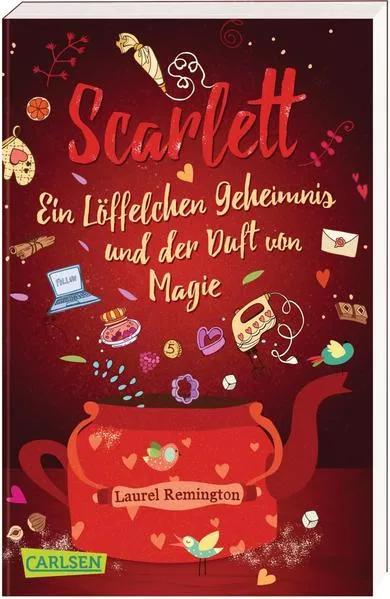 Cover: Scarlett: Ein Löffelchen Geheimnis und der Duft von Magie – Ein Buch voller Rezepte, Freundschaft und Liebe (Scarlett 1)
