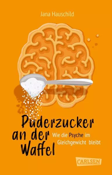 Cover: Puderzucker an der Waffel – Wie die Psyche im Gleichgewicht bleibt