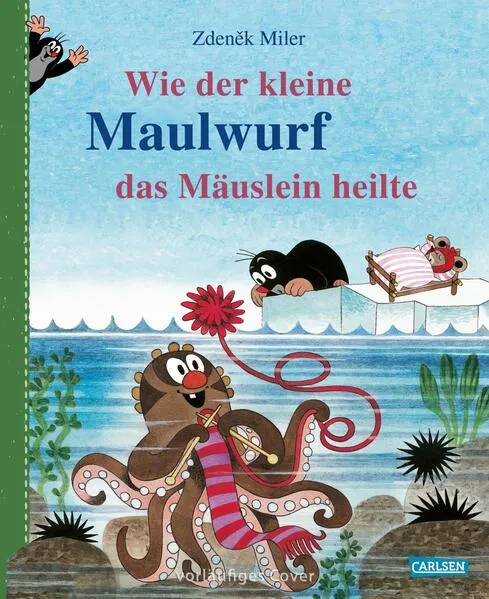 Wie der kleine Maulwurf das Mäuslein heilte