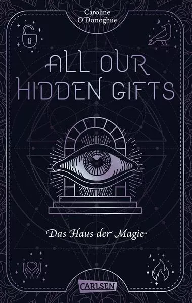 Cover: All Our Hidden Gifts - Das Haus der Magie (All Our Hidden Gifts 3)