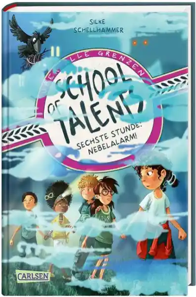 Cover: School of Talents 6: Sechste Stunde: Nebelalarm!