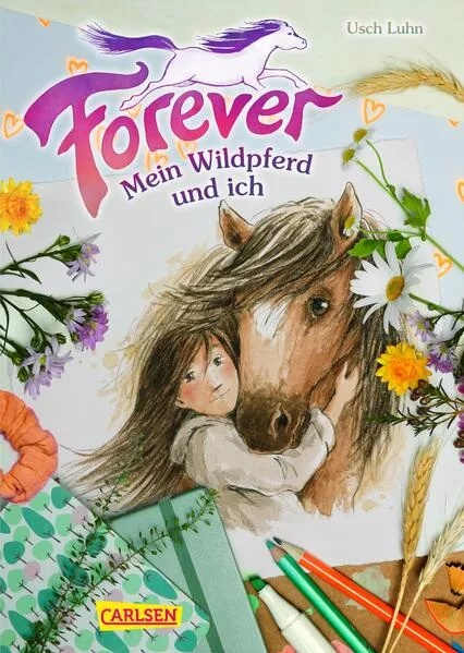 Forever 1: Forever. Mein Wildpferd und ich</a>