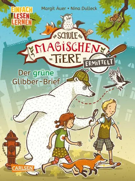 Cover: Die Schule der magischen Tiere ermittelt 1: Der grüne Glibber-Brief