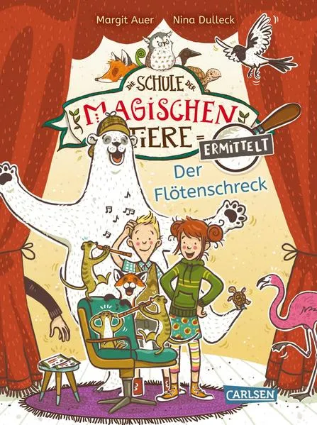 Cover: Die Schule der magischen Tiere ermittelt 4: Der Flötenschreck (Zum Lesenlernen)