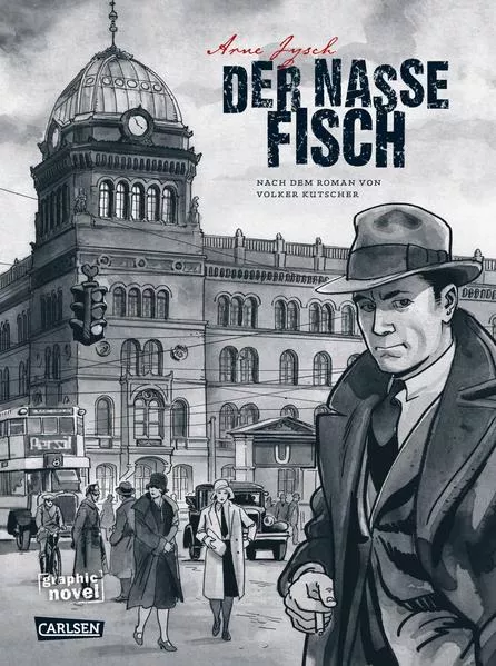 Cover: Die Gereon-Rath-Comics 1: Der nasse Fisch (erweiterte Neuausgabe)
