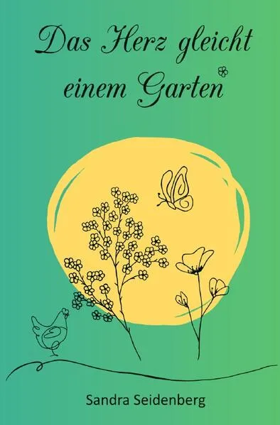 Cover: Das Herz gleicht einem Garten