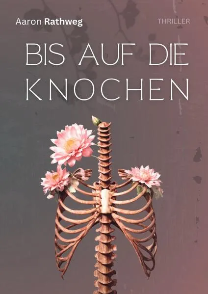 Bis auf die Knochen