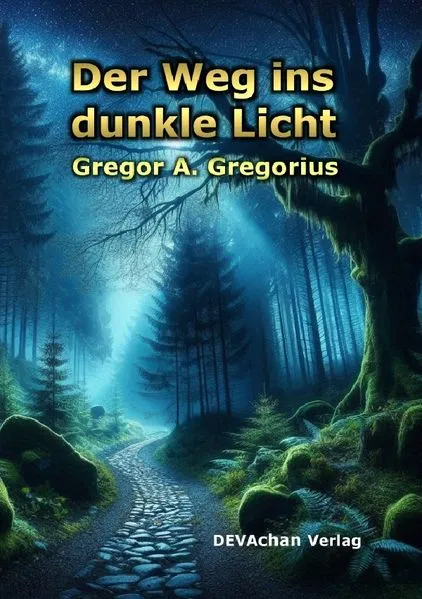 Cover: Der Weg ins dunkle Licht