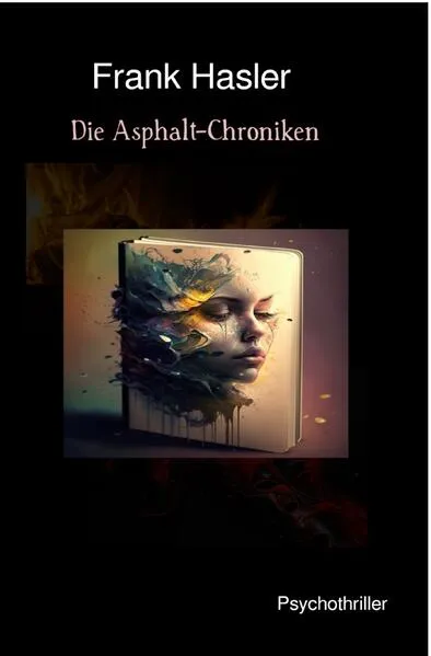 Cover: Die Asphalt Chroniken - Aus dem Tagebuch einer Schattenkriegerin