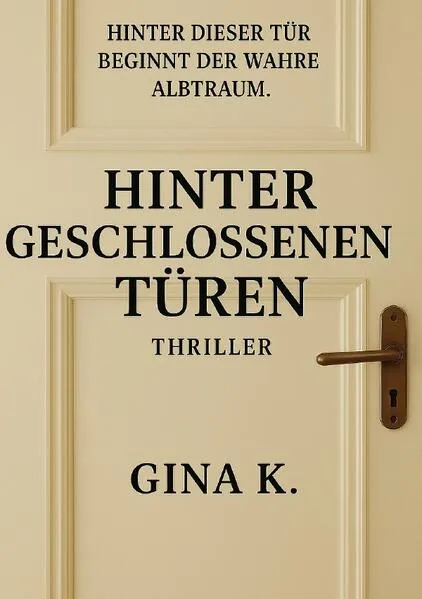Cover: Hinter geschlossenen Türen