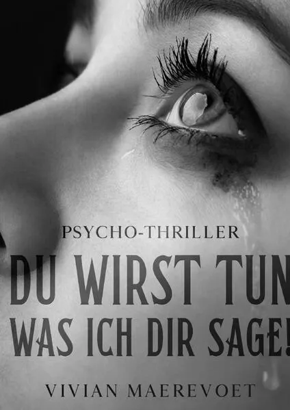 Cover: Du wirst tun, was ich dir sage!