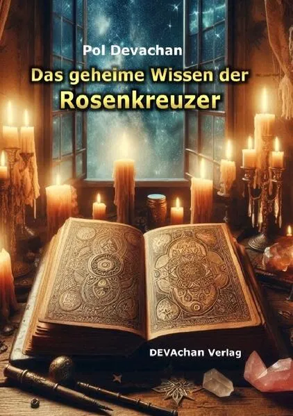 Das geheime Wissen der Rosenkreuzer