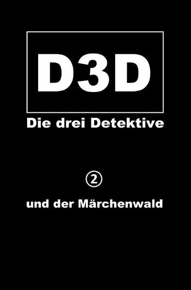 Cover: D3D - Die drei Detektive / und der Märchenwald